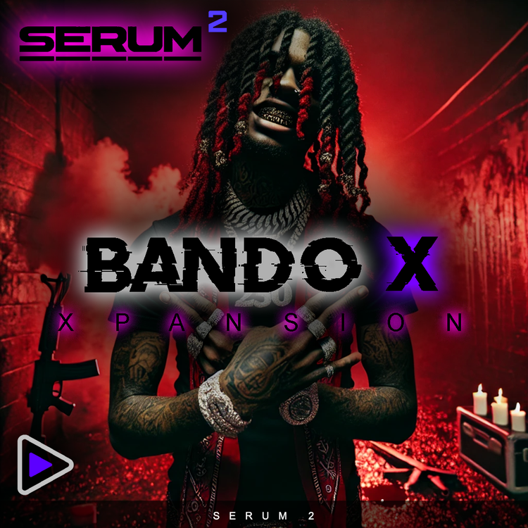 Bando X - Serum 2 Bank