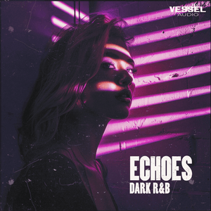 Echos - Dark R&B