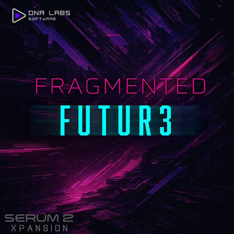 Fragmented FUTUR3 - Serum 2 Bank
