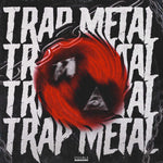 TRAP METAL