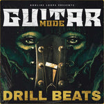 GUITAR MODE - DRILL BEATS